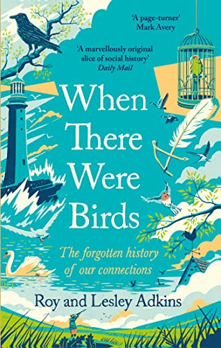 When There Were Birds: The forgotten history of our connections von Abacus